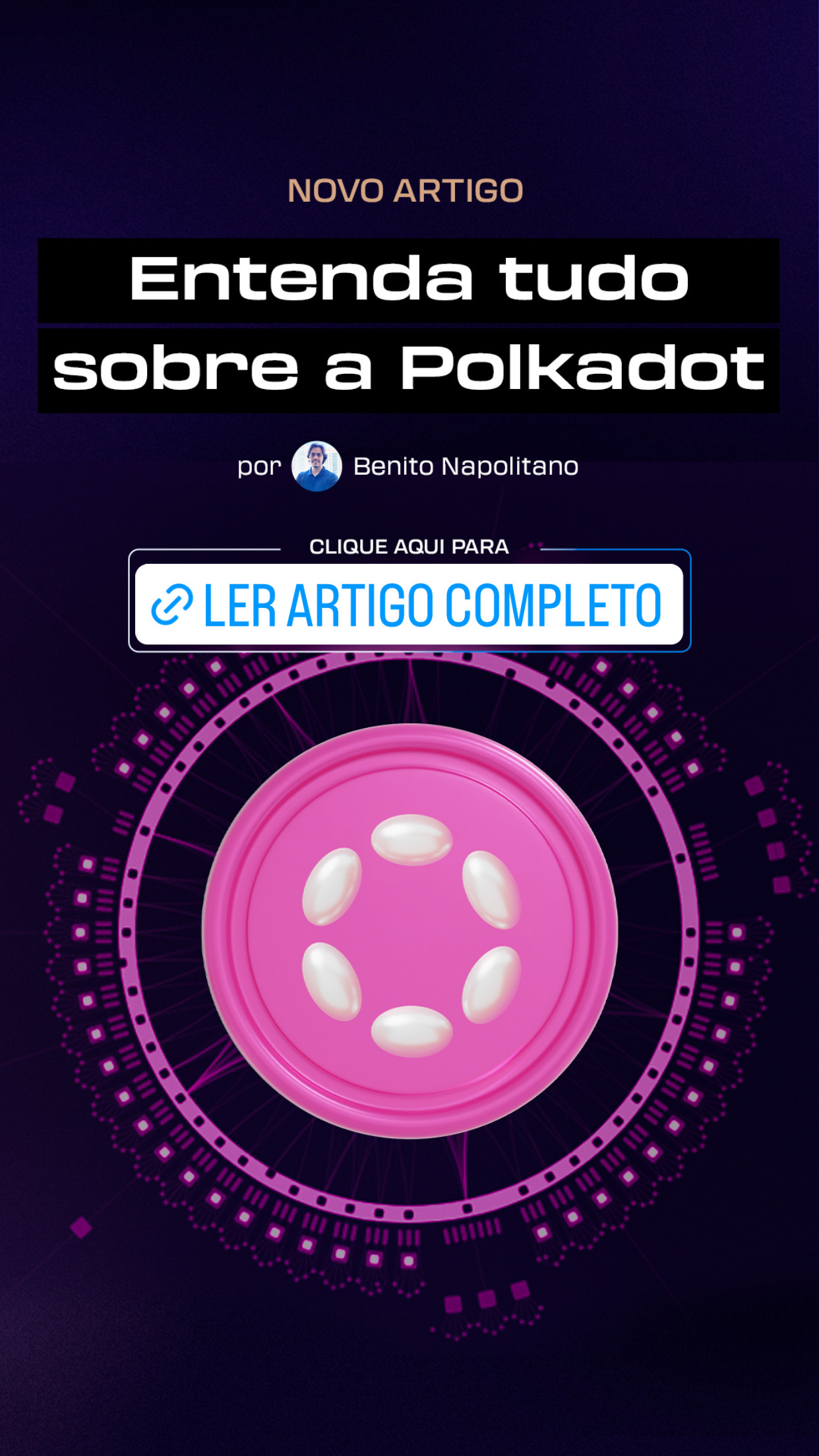 Stories Artigo - Entenda tudo sobre Polkadot